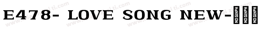 E478- LOVE SONG NEW字体转换